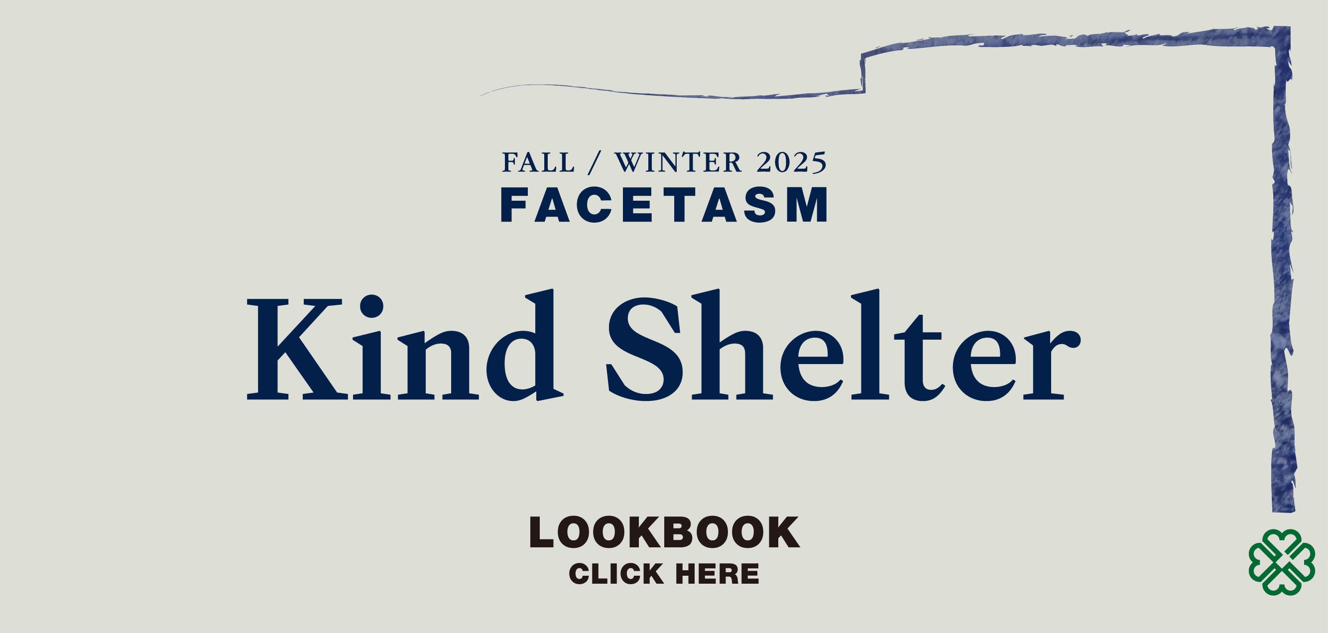 FALL/WINTER 2025 FACETASM Kind Shelter